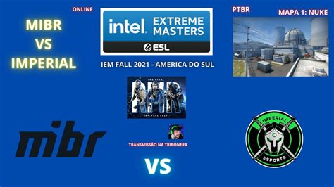 MIBR VS IMPERIAL NUKE MAPA 1 MD3 PTBR GAULES IEM FALL 2021