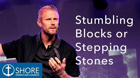 Stumbling Blocks Or Stepping Stones Youtube