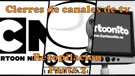 Cierres De Canales De TV Recopilacion Parte 2 YouTube