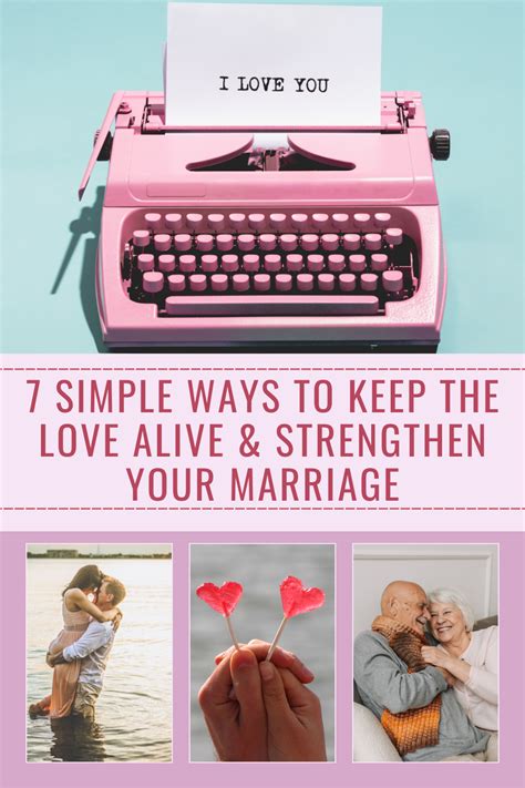 Keeping The Love Alive Seven Simple Ways To Strengthen Your Marriage