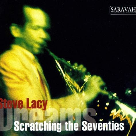 Stream Steve Lacy Jazz Listen To Scratching The Seventies Dreams