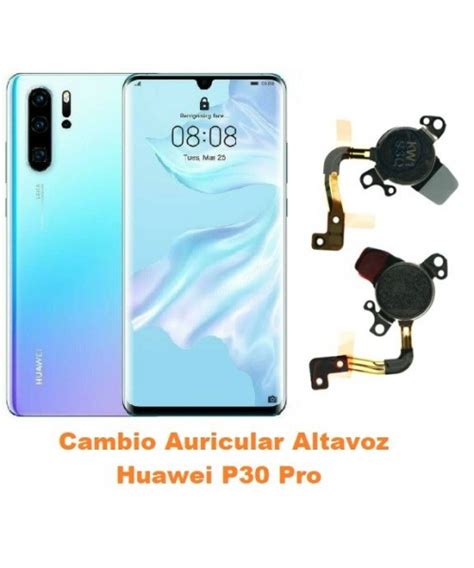 Cambiar Auricular Altavoz Huawei P Pro Online Madrid