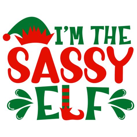 I M The Sassy Elf Svg I M The Sassy Elf Vector File