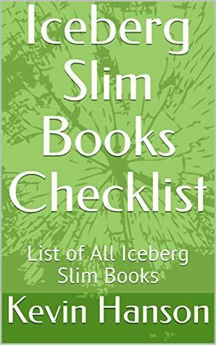 Iceberg Slim Books Checklist List Of All Iceberg Slim Books By Kevin