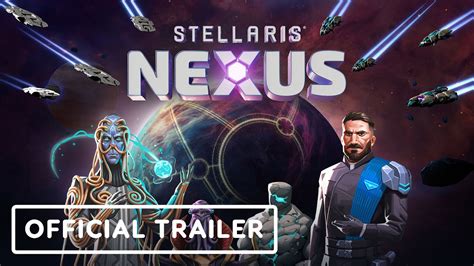 Stellaris Nexus Official Announcement Trailer YouTube