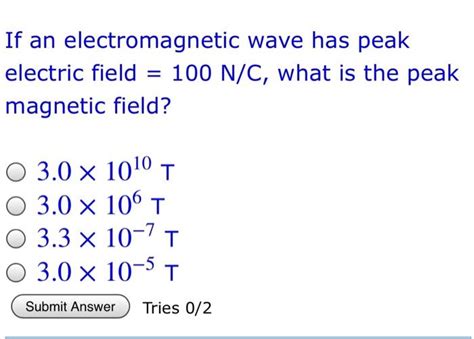 Solved If An Electromagnetic Wave Has Peak Electric Field