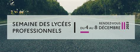 La semaine des lycées professionnels du 4 décembre au 8 décembre 2023