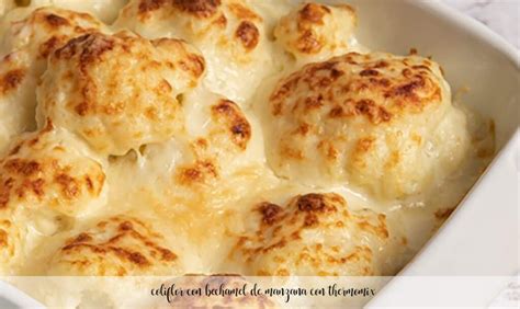 Coliflor Con Bechamel De Manzana Con Thermomix Recetas Para Thermomix