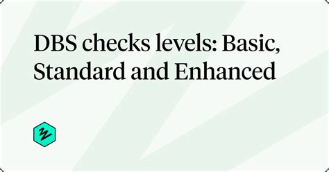 Dbs Checks Levels Basic Standard And Enhanced Zinc