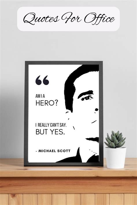 Michael Scott Quotes / Am I A Hero? / The Office Printable/ The Office Quotes / Quotes For ...