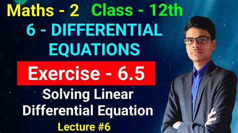 Exercise 6 5 Linear Differential Equation 6 Differential Equations Class 12th Maths