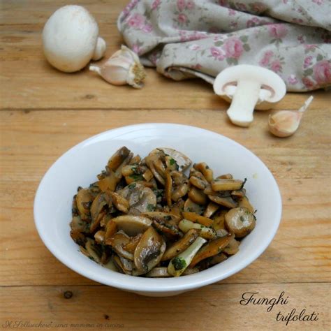 Funghi Trifolati Ricetta Facile E Veloce Ideali Come Contorno