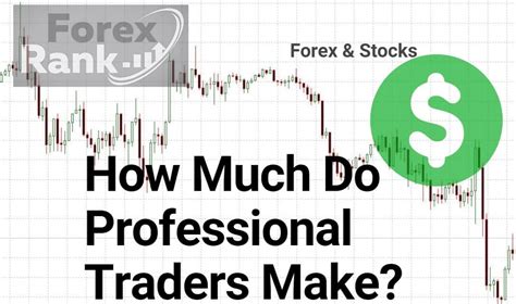 How Much Do Professional Traders Make Forex Stocks