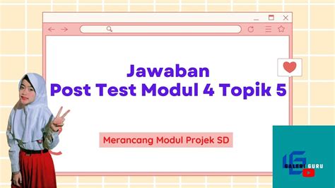 Jawaban Post Test Modul 4 Topik 5 Merancang Modul Projek SD YouTube