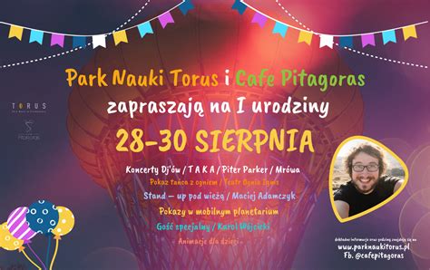 Pierwsze Urodziny Parku Nauki Torus I Cafe Pitagoras Park Nauki Torus