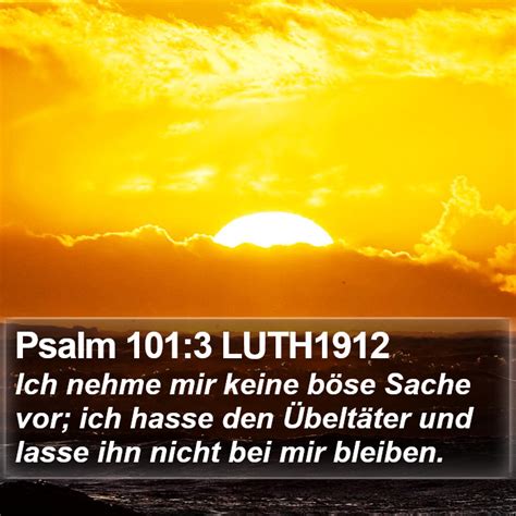 Psalm Luth Ich Nehme Mir Keine B Se Sache Vor Ich Hasse