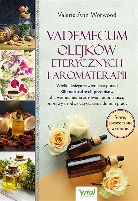 Vademecum olejków eterycznych i aromaterapii Wydawnictwo Vital