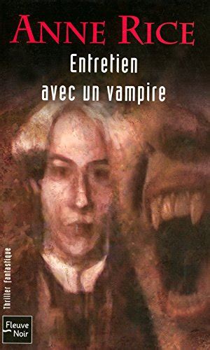 Les Chroniques Des Vampires Entretien Avec Un Vampire De Anne Rice