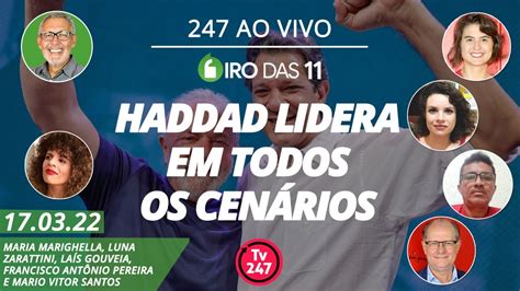 Giro das 11 Haddad lidera em todos os cenários 17 03 22 YouTube