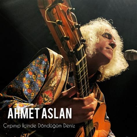 Çırpınıp İçinden Döndüğüm Deniz Single Ahmet Aslan Spotify