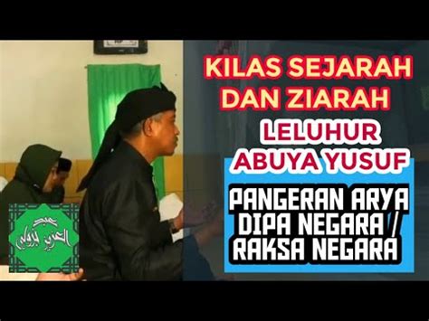 Sejarah Ziarah Ke Leluhur Abuya Yusuf Pengeran Arya Dipa Negara