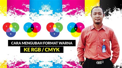 Cara Mengubah Format Warna Ke Rgb Cmyk Youtube