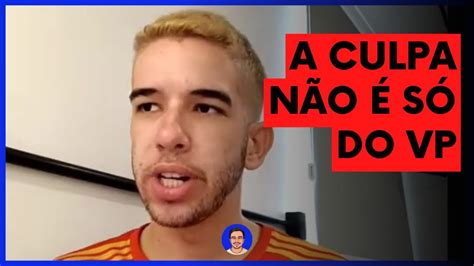 Vp O Grande Culpado Da M Fase Do Flamengo Youtube