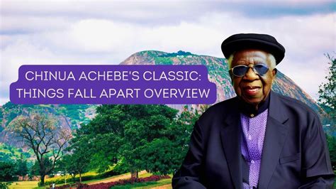 Chinua Achebe S Classic Things Fall Apart Overview The Storyteller