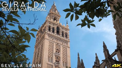 Tiny Tour Sevilla Spain Visit The Cathedral And La Giralda 2021