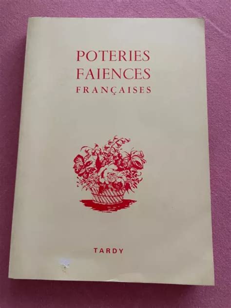 Livre Ancien Les Poteries Et Les Faiences Fran Aises Me Partie Tardy