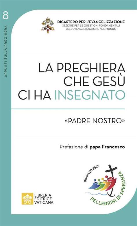 La Preghiera Che Ges Ci Ha Insegnato Padre Nostro Ugo Vanni Dicastero