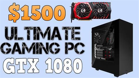 Ultimate Gaming Pc Gtx Youtube