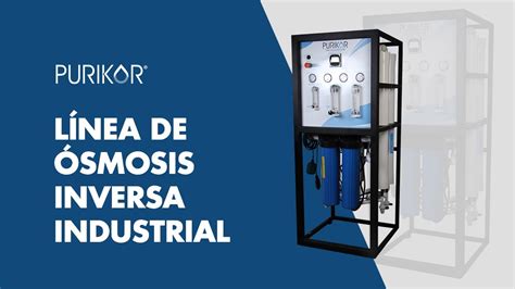 Smosis Inversa Industrial Purikor Youtube