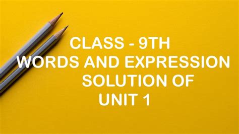 Class Th Words And Expression Unit Solutions Youtube