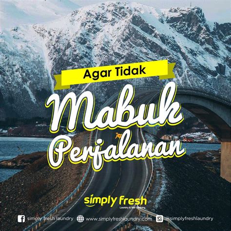 Agar Tidak Mabuk Perjalanan Ini Cara Unik Dan Praktis Mengatasinya