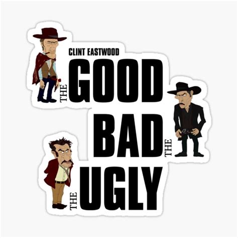 The Good The Bad And The Ugly Sticker For Sale By Victoriasedes61