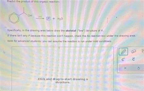 Solved Predict The Product Of This Organic Reaction Chegg