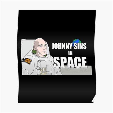 Johnny Sins Astronaut A Johnny Sins Astronaut A Johnny Sins Astronaut Poster For Sale By Betea