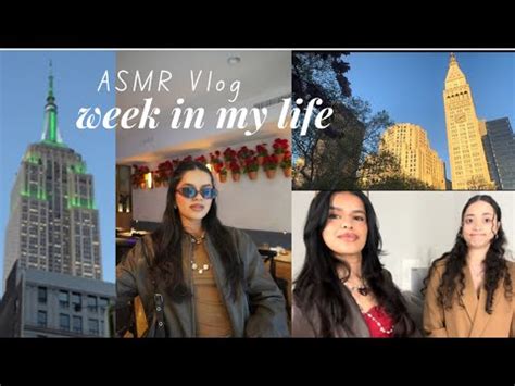 Asmr Vlog Upclose Whisper Week In Nyc Graduating Shoots Film