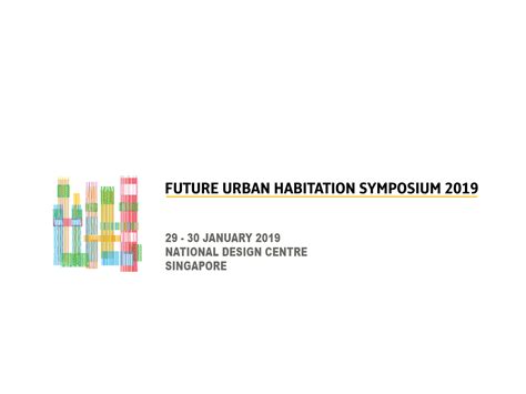 Future Urban Habitation Symposium 2019 In Singapore StudioVlayStreeruwitz