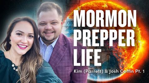 Mormon Prepper Life Kim Parrett And Josh Coffin Pt 1 Ep 1828