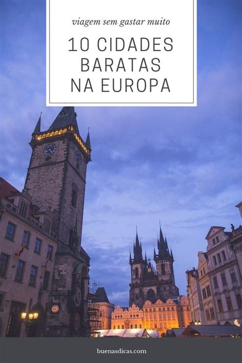 Cidades Baratas Na Europa Para Conhecer O Quanto Antes Viagem