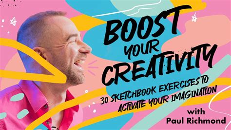 Boost Your Creativity 30 Sketchbook Exercises To Activate Your