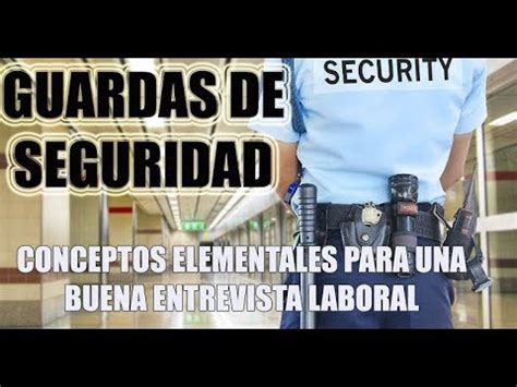 Guardas De Seguridad Conceptos Elementales Para Obtener El Empleo