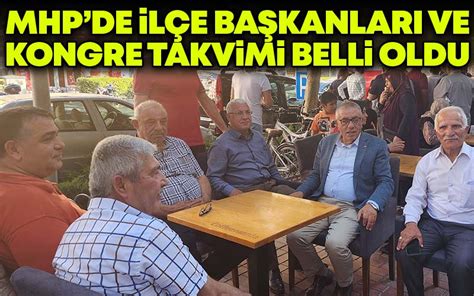 MHP de İlçe Başkanları ve Kongre Takvimi Belli Oldu