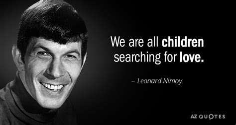 TOP 25 QUOTES BY LEONARD NIMOY (of 108) | A-Z Quotes