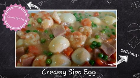 Creamy Sipo Egg Simple Quick And Easy Recipe Lutong Kapampangan Youtube