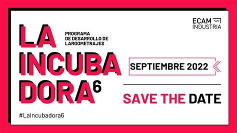 La convocatoria de la 6º edición de La Incubadora llega el 15 de