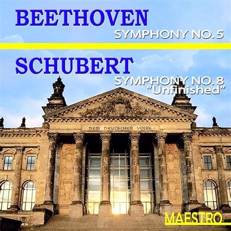 Beethoven Symphony No 5 Schubert Symphony No 8 Unfinished De