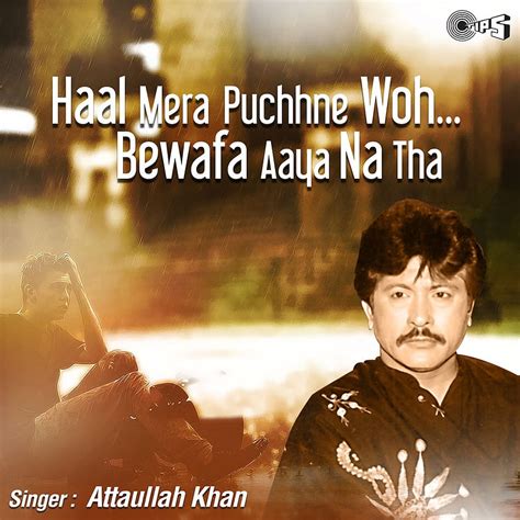 Bewafa Youn Tera Muskurana By Attaullah Khan Hd Phone Wallpaper Pxfuel